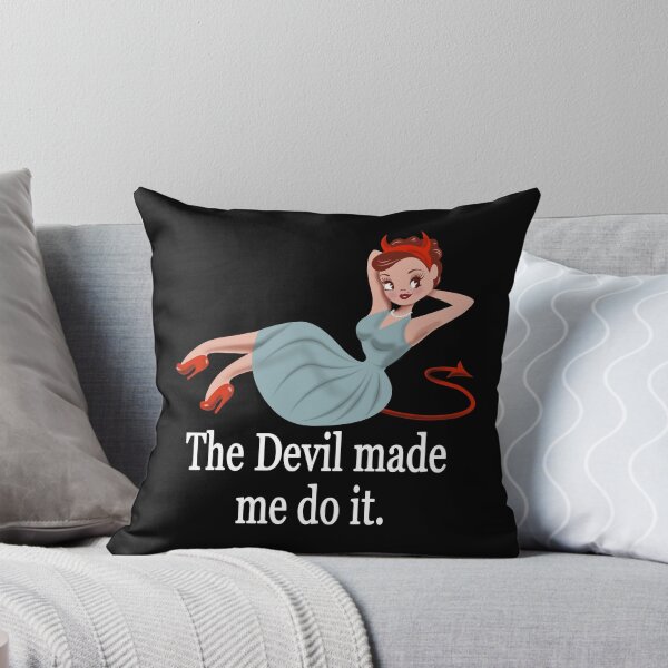 Item preview, The Devil Made Me Do It designed and sold by maddiesh.