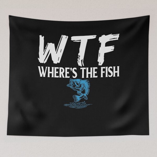 Item preview, WTF Where's The Fish Fishing Fisher Lover designed and sold by BiagioDeFranco.
