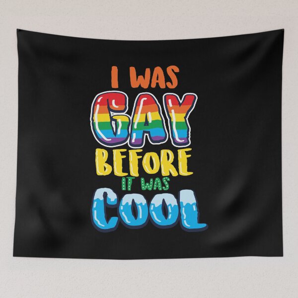 Item preview, Gay Lesbian LGBT I was Gay before it was cool designed and sold by haselshirt.