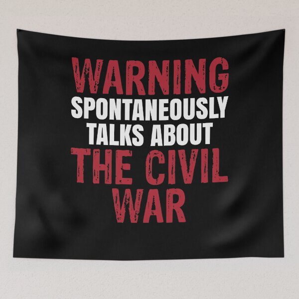 Item preview, Warning Spontaneously Talks About The Civil War History Lover  designed and sold by BiagioDeFranco.