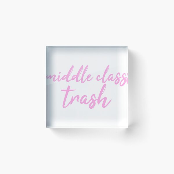 Item preview, middle class trash (big mood)- funny stickers and more designed and sold by itswillharris.