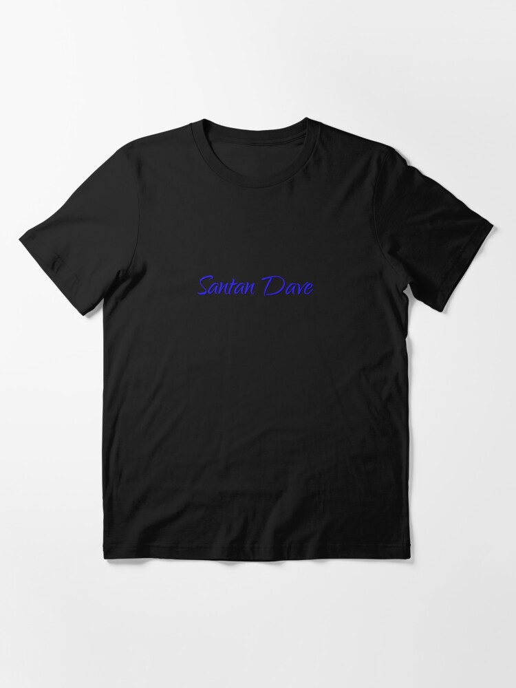 santan dave t shirts