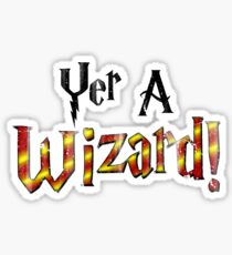 Yer A Wizard! Sticker