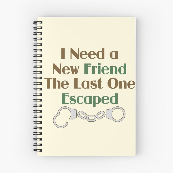 Item preview, I Need a New Friend Funny Saying designed and sold by ironydesigns.