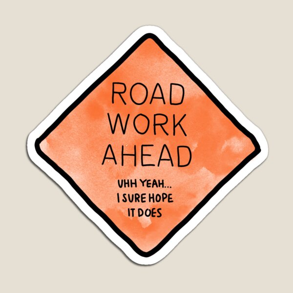 Road Work Ahead - Vine Magnet