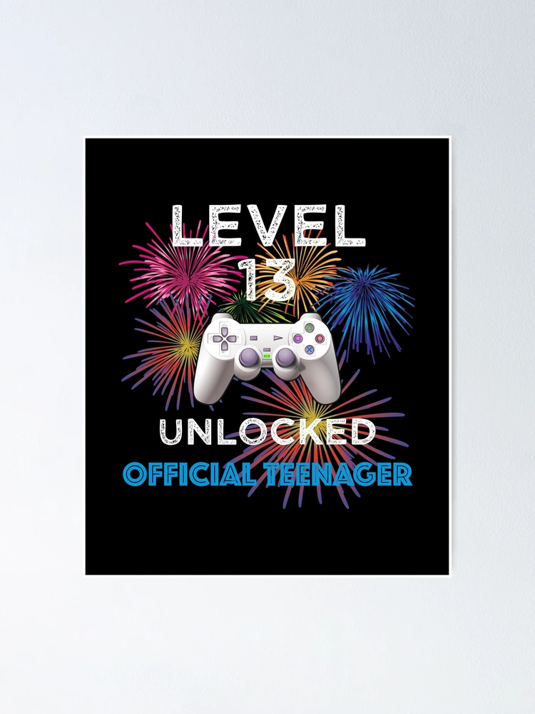 Level 13 Unlocked Official Teenager Birthday | Poster