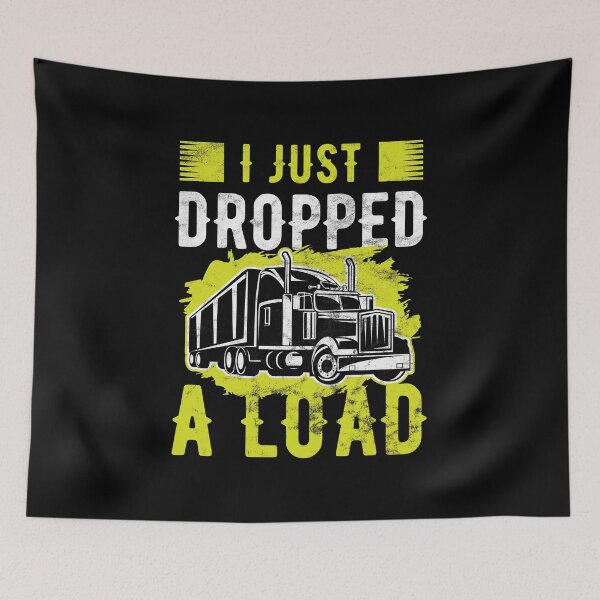 Item preview, Trucker I Just Dropped A Load Truck Driver Birthday Gift designed and sold by haselshirt.