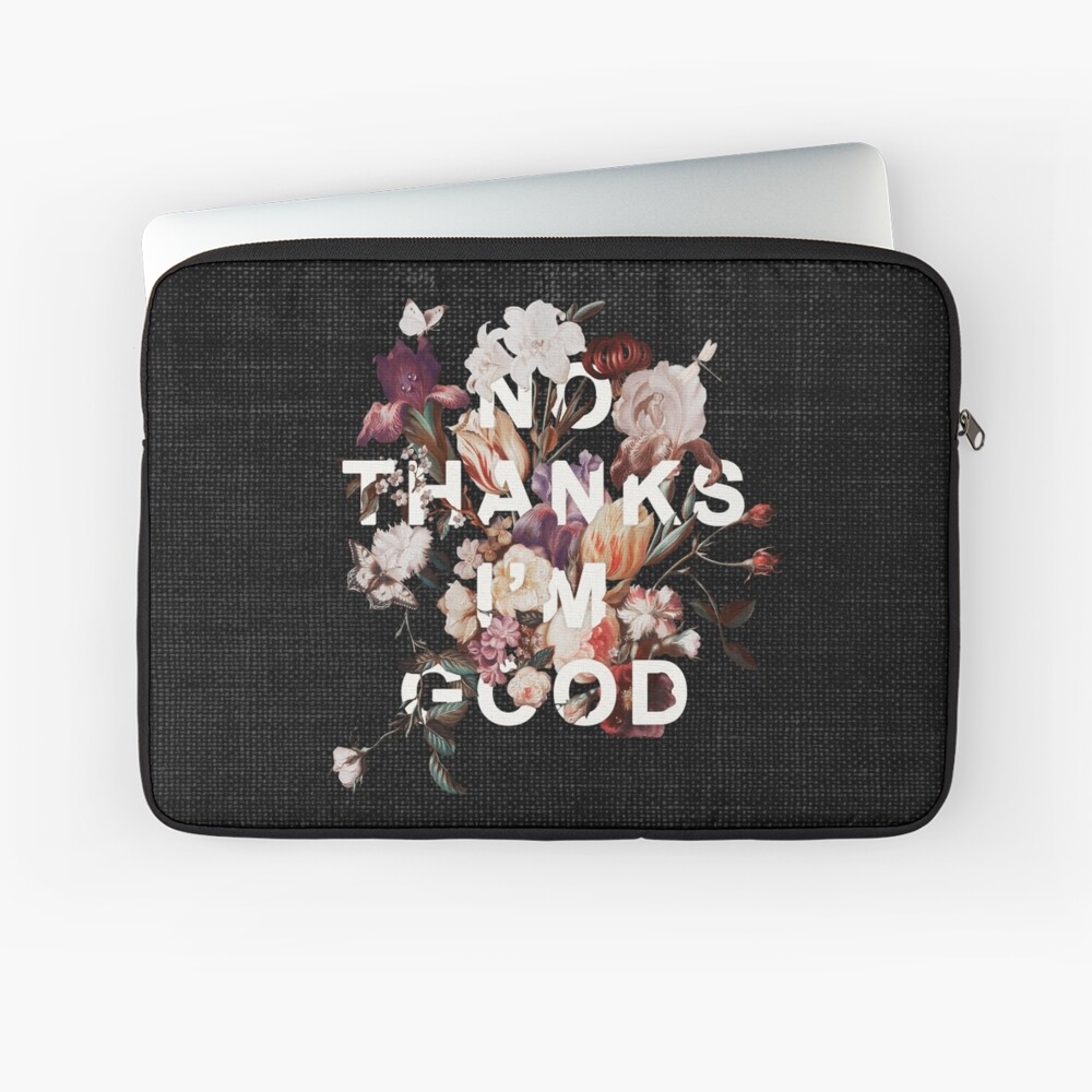 No Thanks I'm Good Laptop Sleeve