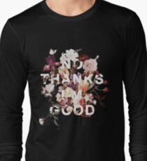 No Thanks I'm Good Long Sleeve T-Shirt