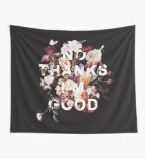 No Thanks I'm Good Wall Tapestry