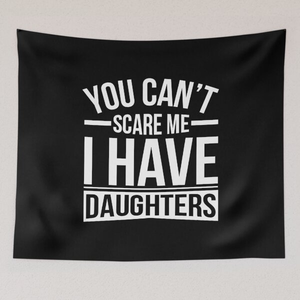 Artikelvorschau, Dad Shirt You can't Scare me I have Daughters Gift Tee entworfen und verkauft von haselshirt.