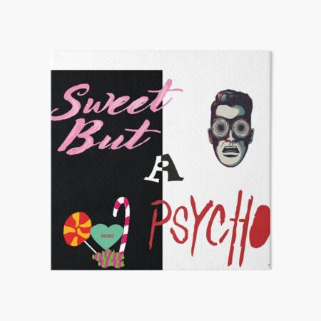 Sweet But Psycho Wall Art for Sale | Redbubble