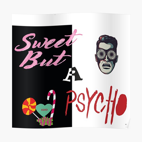 Sweet But Psycho Posters for Sale | Redbubble