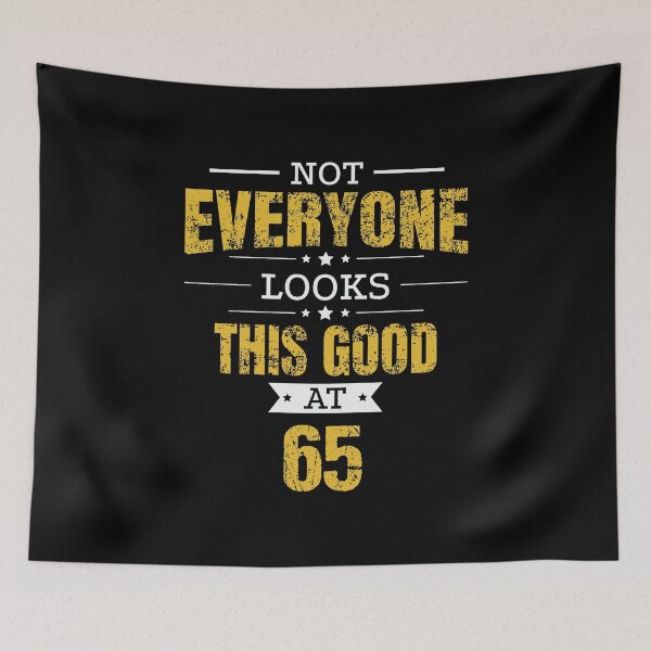 Item preview, 65th Birthday Gift Retro Sixty Five 65 Years Looks This Good Yellow designed and sold by haselshirt.