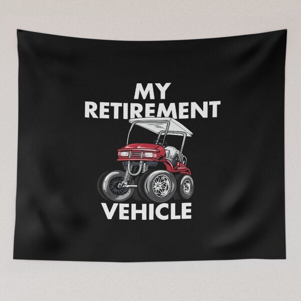 Item preview, My Retirement Vehicle Funny Golf Cart designed and sold by TheTeeSupplyCo.