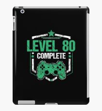 Gamer Shirt Level 80 Complete Gaming Birthday Gift Tee iPad-Hülle & Klebefolie