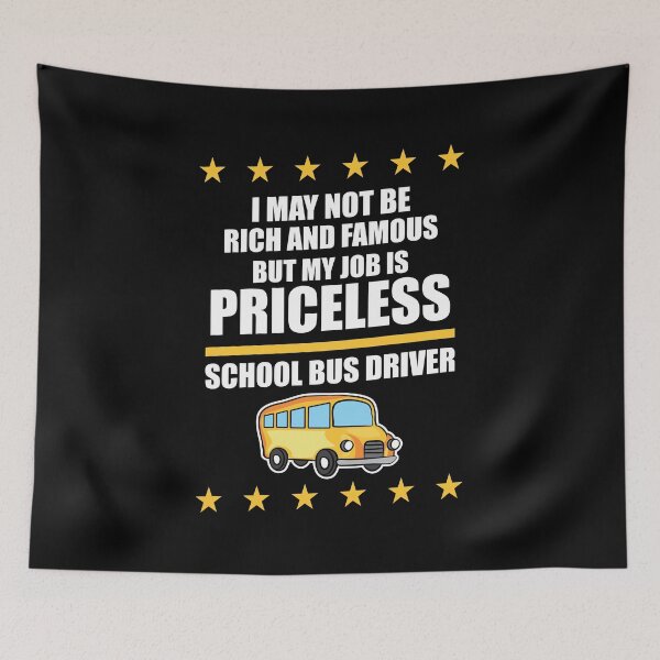 Item preview, Bus Driver Not Be Rich and Famous But My Job Is Priceless designed and sold by haselshirt.