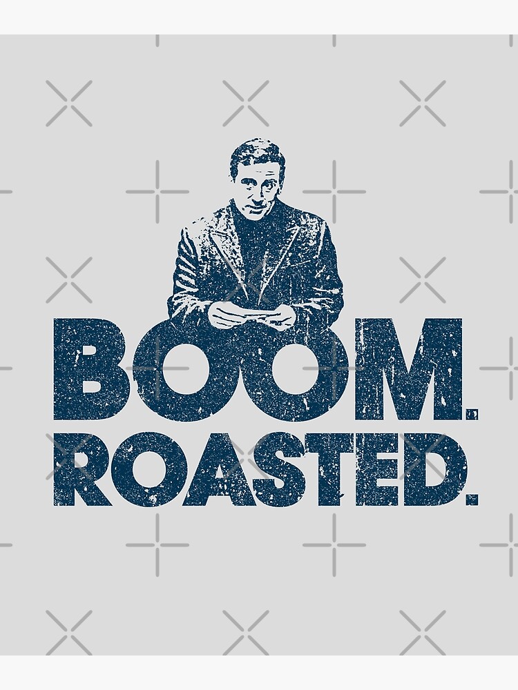 "Boom. Roasted. Michael Scott (Variant)" Poster by huckblade Redbubble