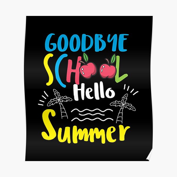 Christmas Break Poster For Kids 2022 Teacher Hello Summer School Vacation" Poster By Haselshirt | Redbubble