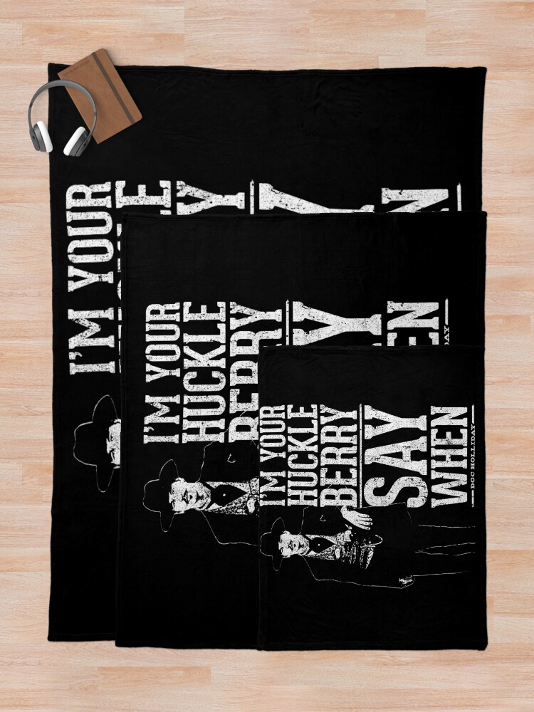 Alternate view of I'm Your Huckleberry - Say When Throw Blanket