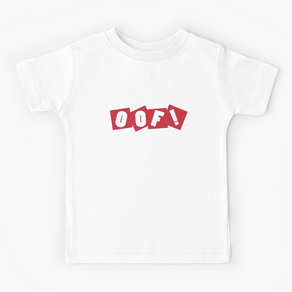 Roblox Oof Kids T Shirt By Rainbowdreamer Redbubble - oof t shirt season 1 roblox