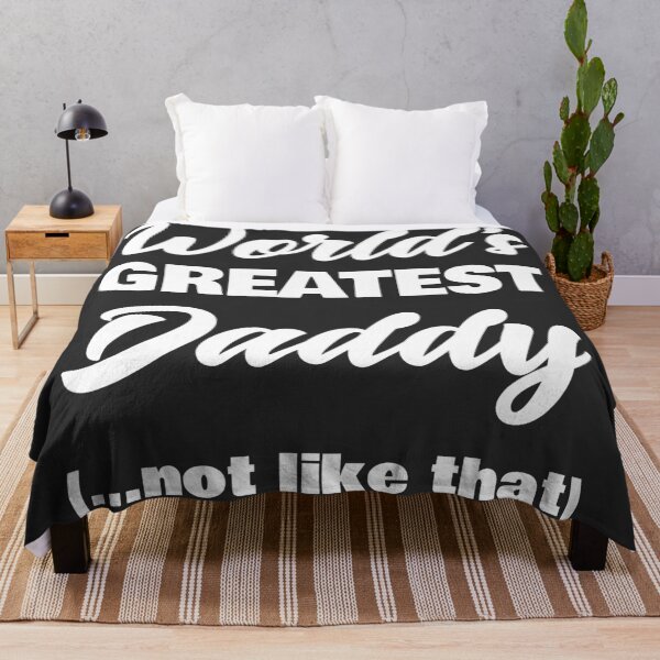 Item preview, World's Greatest Daddy (not like that) designed and sold by SmirkingDesigns.