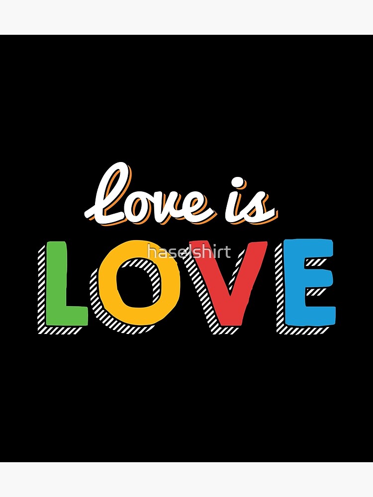 Gay Pride Lesbian Lgbt Rainbow Love Is Love Poster By Haselshirt Redbubble 2211