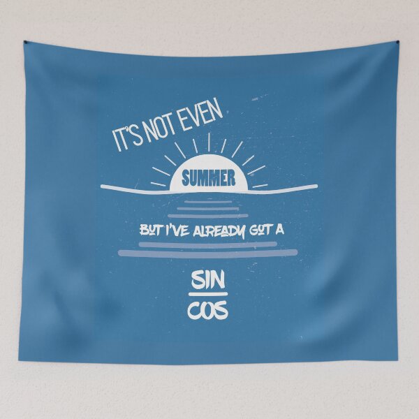 Item preview, Funny Math Meme It's Not Even Summer But I've Already Got A Sin / Cos designed and sold by SubtleSplit.