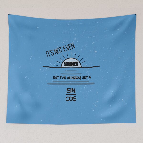 Item preview, Funny Math Meme, It's Not Even Summer But I've Already Got A Sin / Cos designed and sold by SubtleSplit.