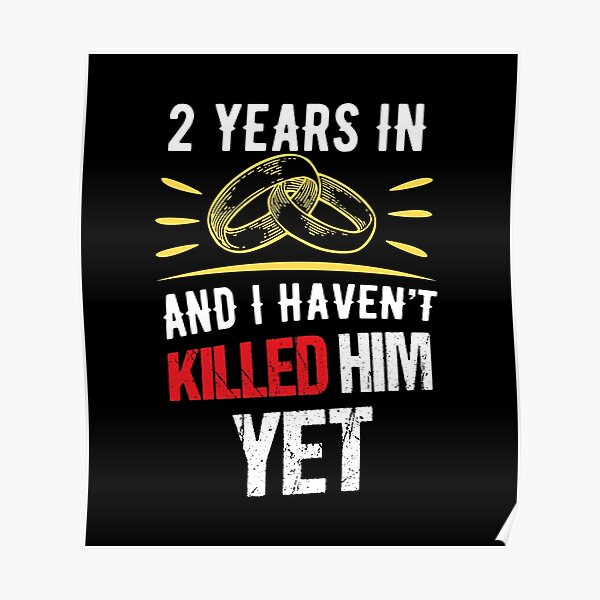 Zweiter Hochzeitstag Verheiratet 2 Jahre Mit Blick Auf Immer Poster Von Haselshirt Redbubble