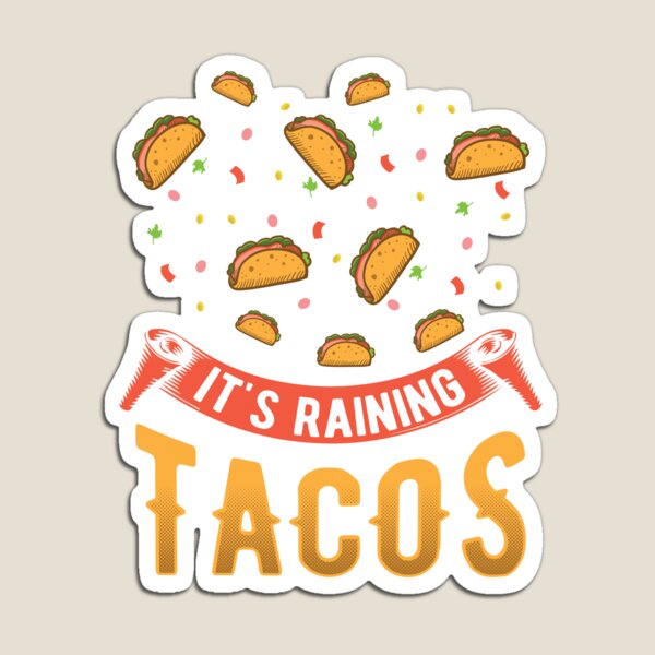 Raining Tacos Gifts Merchandise Redbubble - gir and taco roblox
