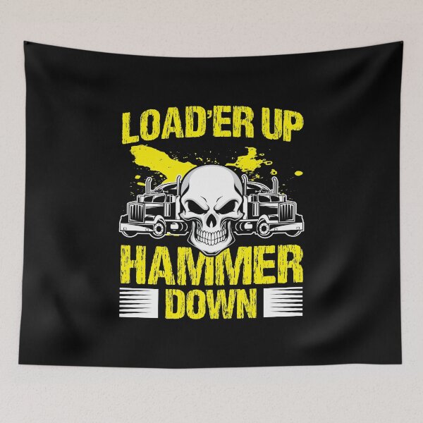 Item preview, Truck Driver Trucker Load'er Up Hammer Down Gift designed and sold by haselshirt.