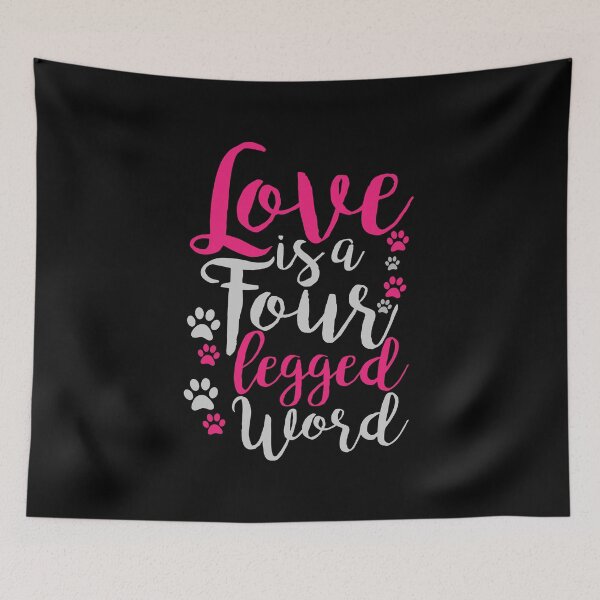 Item preview, Love Is A Four Legged Word - Dog Lover Dogs designed and sold by Superhero Gear.