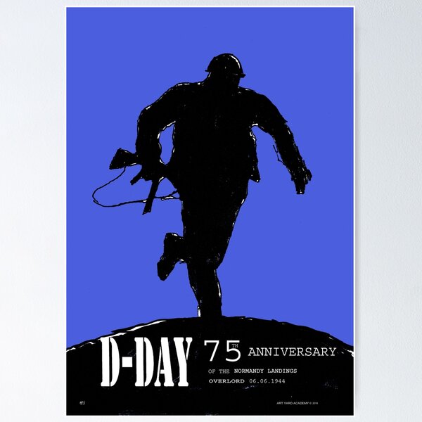 D-Day Anniversary of the Landing in Normandie - June 6, 1944 Poster