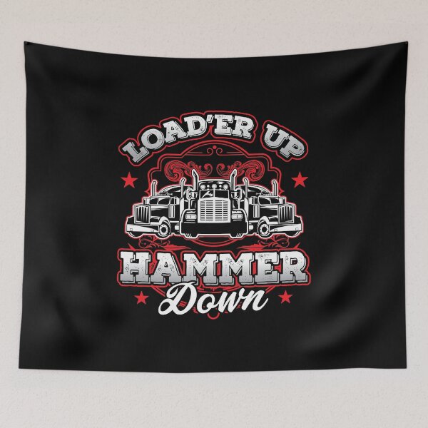 Item preview, Truck Driver Trucker Load'er Up Hammer Down Gift designed and sold by haselshirt.