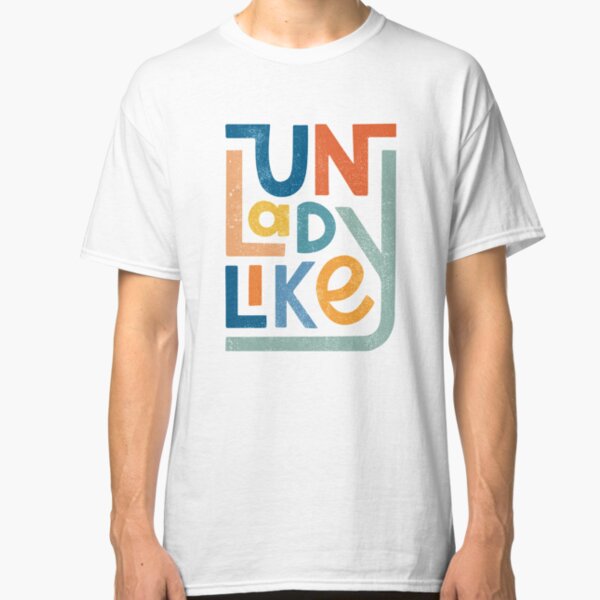 UNLADYLIKE Classic T-Shirt