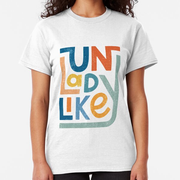 UNLADYLIKE Classic T-Shirt
