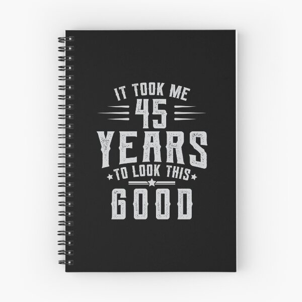 Item preview, Took 45 Years To Look This Good Birthday Gift Idea designed and sold by haselshirt.