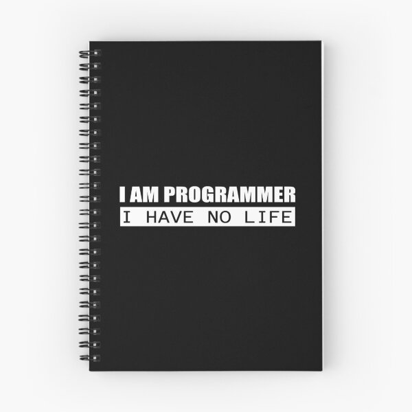Item preview, I am programmer. I have no life designed and sold by KeepOnCoding.