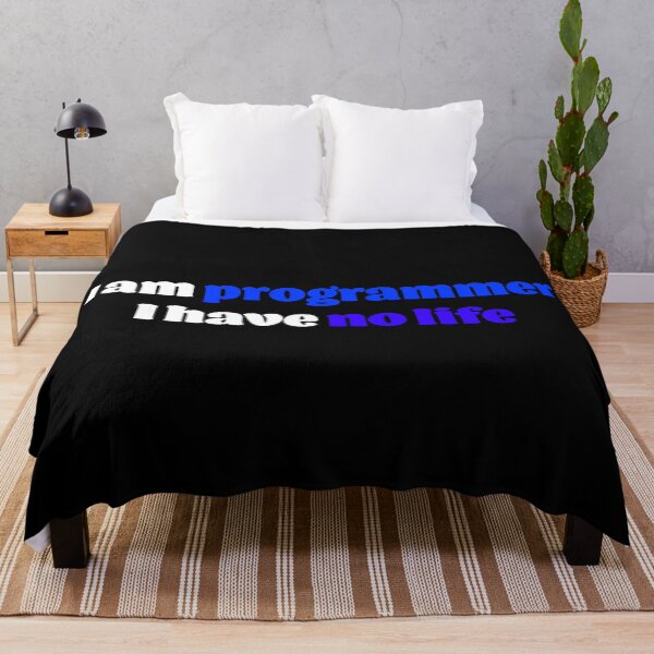 Item preview, I am programmer. I have no life designed and sold by KeepOnCoding.