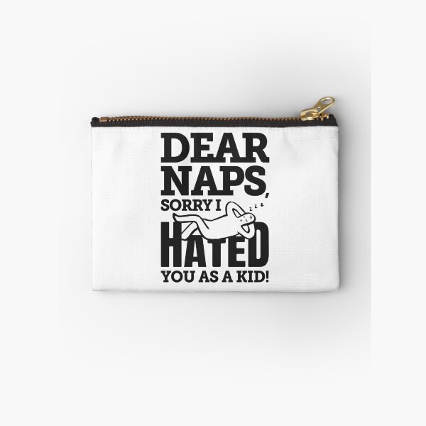 Item preview, Dear Naps Sorry I Hated You As A Kid  designed and sold by SilentEcho.