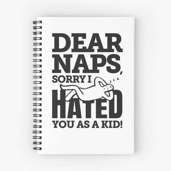 Item preview, Dear Naps Sorry I Hated You As A Kid  designed and sold by SilentEcho.
