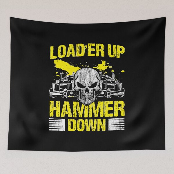 Item preview, Truck Driver Trucker Load'er Up Hammer Down Gift designed and sold by haselshirt.