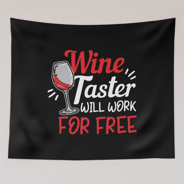 Item preview, Wine Lover Wine Taster will work for free Gift Idea designed and sold by haselshirt.