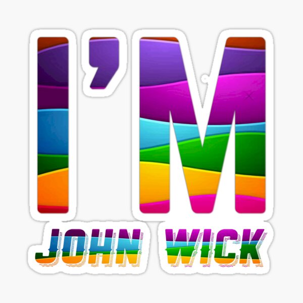 I am John Wick Sticker