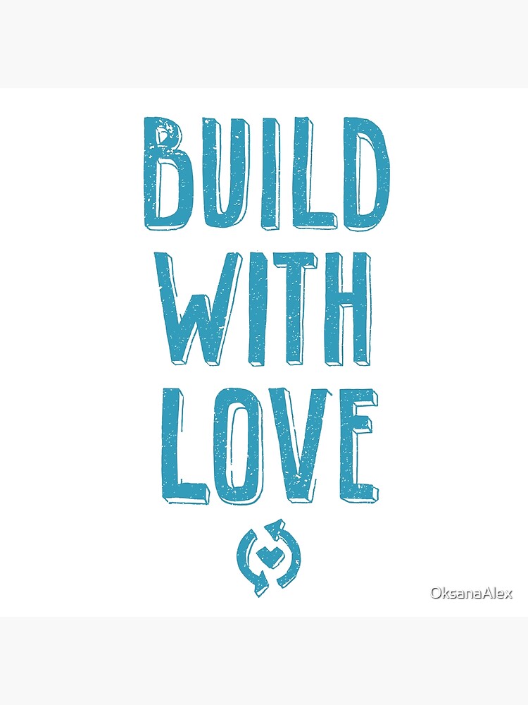 "Build with love hand lettering Laptop Stickers, Tshirt, Mugs