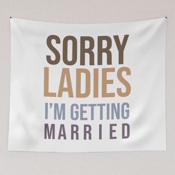 Item preview, Sorry Ladies I`m getting married designed and sold by SVDesignatVasil.
