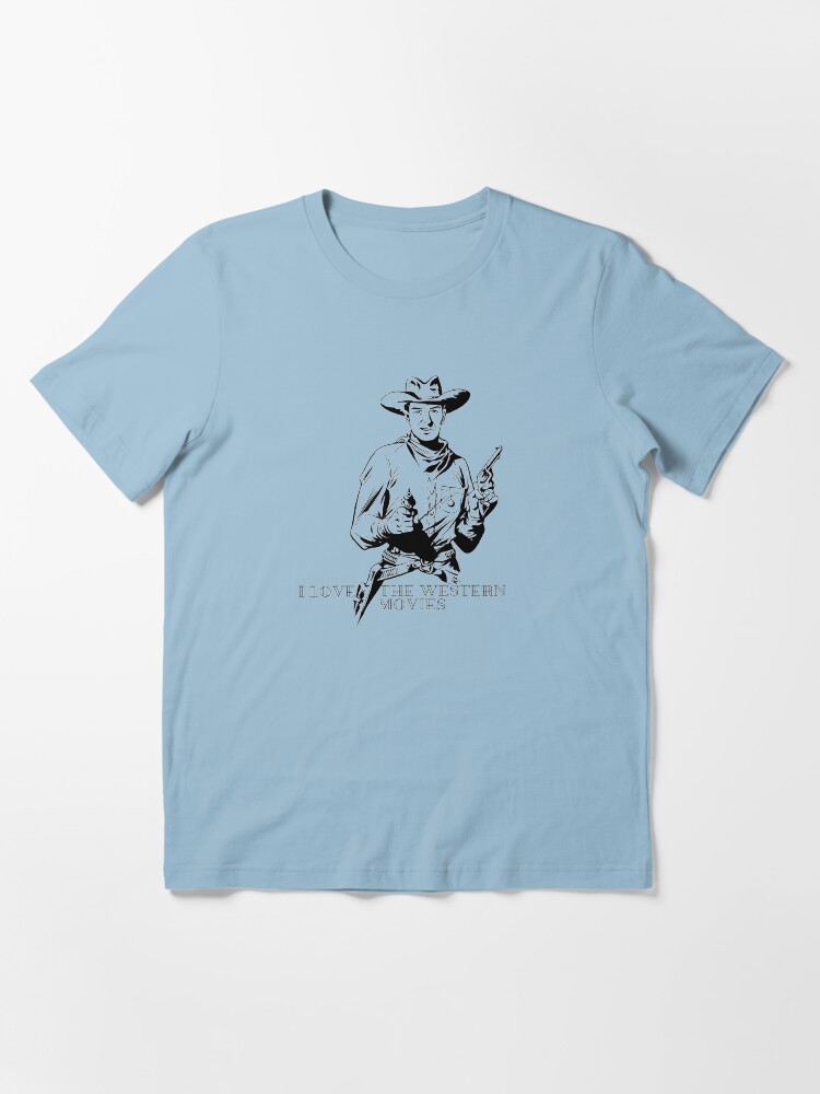 Alternate view of I Love the Western Movies Essential T-Shirt