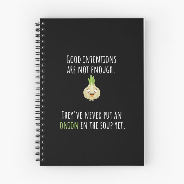 Item preview, Good Intentions Are Not Enough Onion Vegetable Shirt Funny Gift Tee designed and sold by haselshirt.