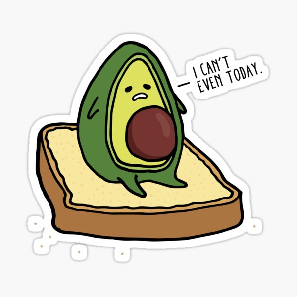 Avi the Avocado - I Can't Even Sticker